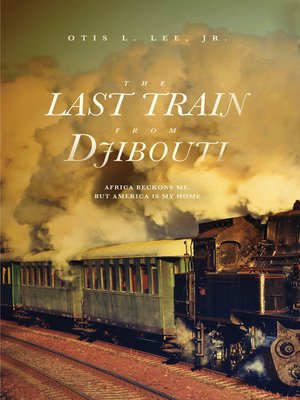 cover image of The Last Train from Djibouti